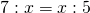 7:x=x:5